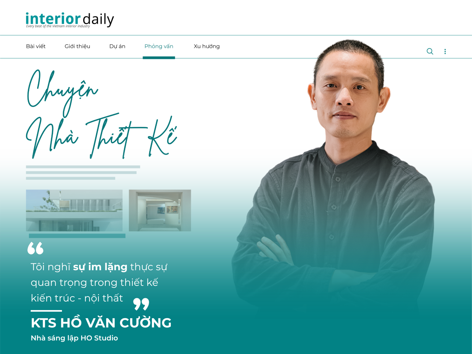 KTS Hồ Văn Cường: “Sự im lặng” thực sự quan trọng trong thiết kế kiến trúc - nội thất